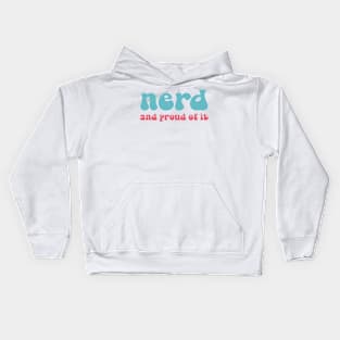 Nerd And Proud Of It Kids Hoodie